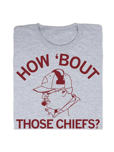 How Bout Those Chiefs T-Shirt