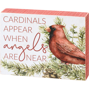 Cardinals Appear When Angels Are Near Block Sign