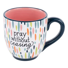 Load image into Gallery viewer, Pray Without Ceasing Mug