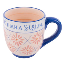 Load image into Gallery viewer, No Greater Friend Than A Sister Mug