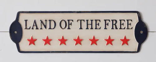 Land Of The Free Metal Sign