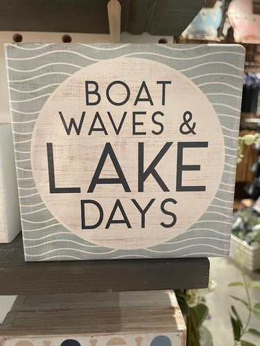 Boat Waves & Lake Days Block Sign