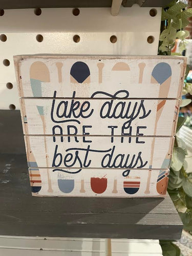 Lake Days Are The Best Days Pallet Sign