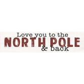 North Pole & Back Small Sign