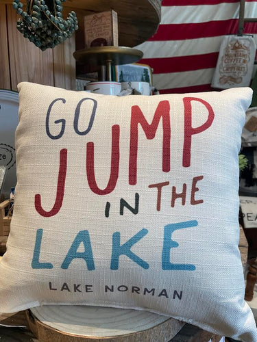 Go Jump In The Lake (Norman) Pillow