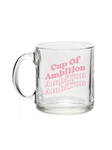 Cup Of Ambition Clear Glass Mug