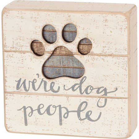 Dog People Slat Sign