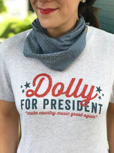 Load image into Gallery viewer, Dolly For President T-Shirt Gray