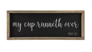 "My Cup Runneth Over" Wall Sign