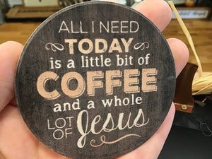 Coffee and Jesus Car Coaster