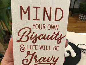 Mind Your Biscuits