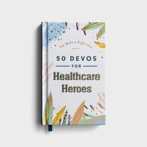 You Make a Difference: 50 Devos for Healthcare Heroes